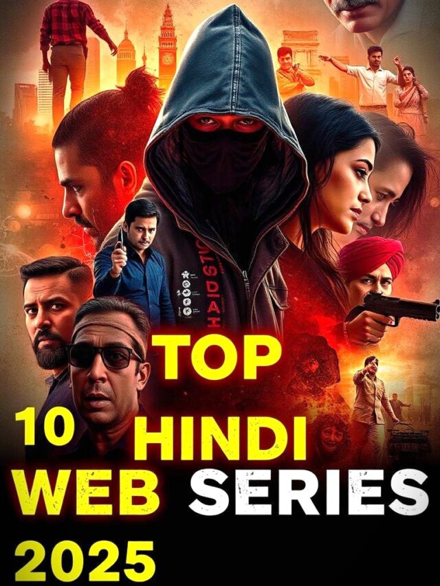 Top 10 Best Hindi Web Series 2025 – Web Story